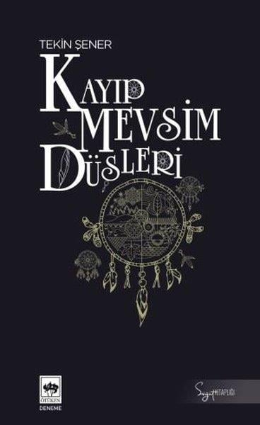 Tekin ŞenerDeneme KitaplarıKayıp Mevsim Düşleri - Söğüt Kitaplığı