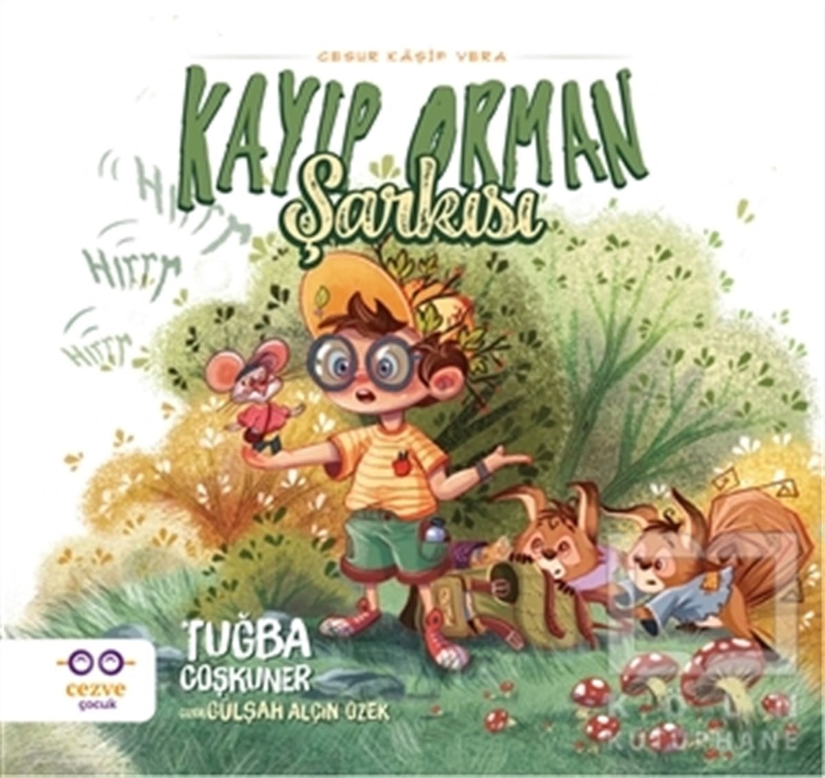 Tuğba CoşkunerHikayelerKayıp Orman Şarkısı - Cesur Kaşif Vera