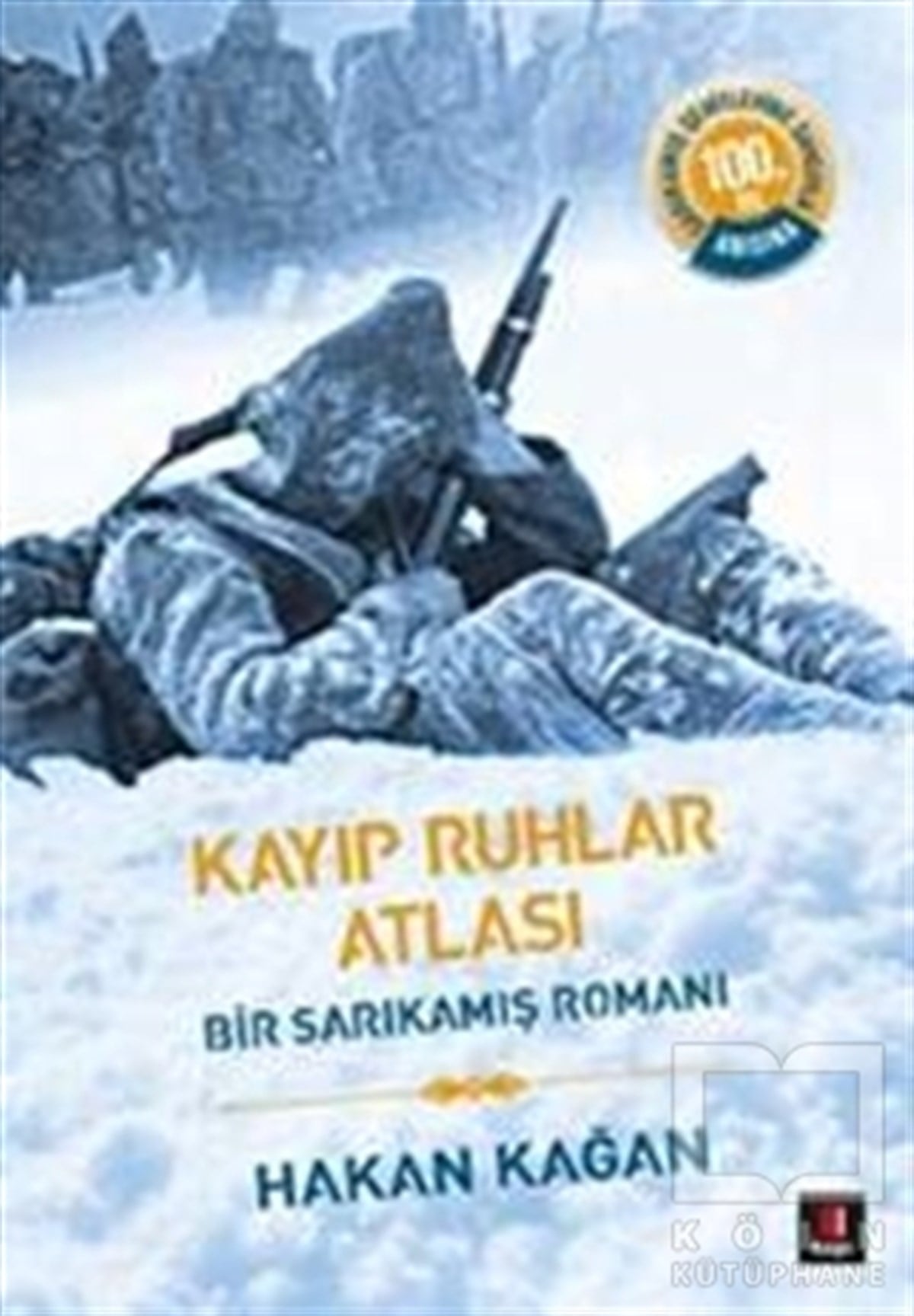 Hakan KağanRomanKayıp Ruhlar Atlası - Bir Sarıkamış Romanı 1. Kitap
