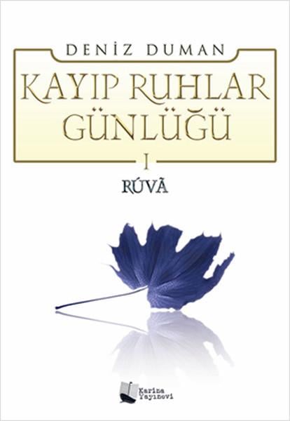 Deniz DumanTürkiye RomanKayıp Ruhlar Günlüğü - 1 Rüva