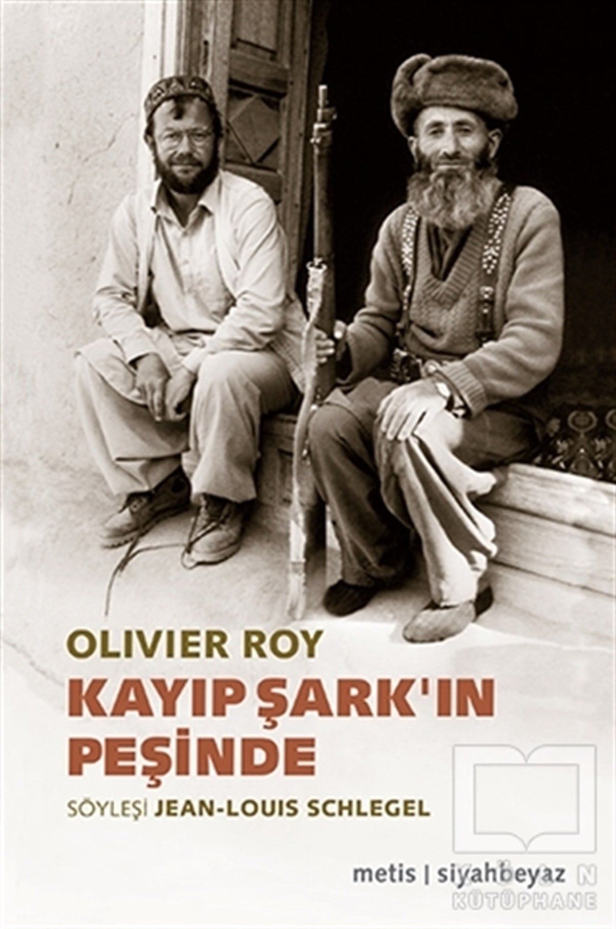 Olivier RoySöyleşiKayıp Şark'ın Peşinde