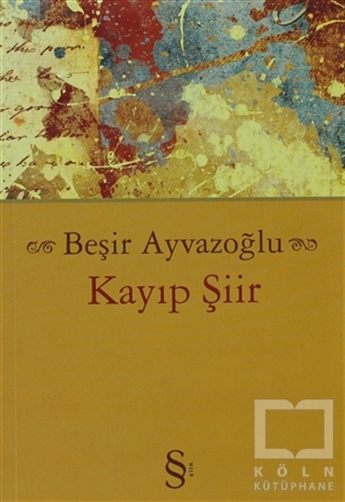 Beşir AyvazoğluTürkçe Şiir KitaplarıKayıp Şiir