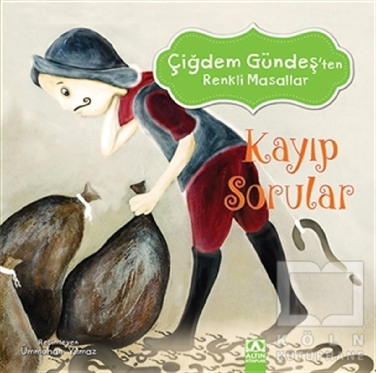 Çiğdem GündeşMasallarKayıp Sorular