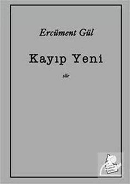 Ercüment GülTürk ŞiiriKayıp Yeni