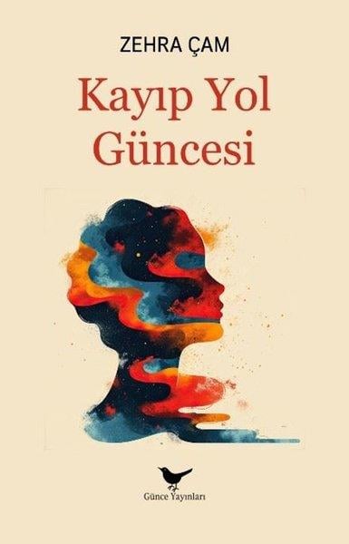 Zehra ÇamTürk ŞiiriKayıp Yol Güncesi