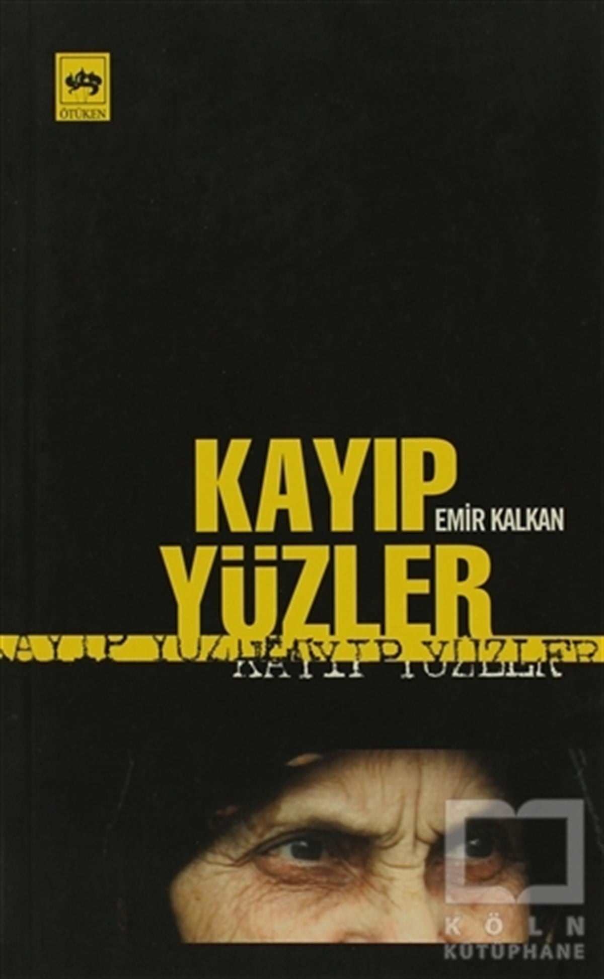 Emir KalkanTürk EdebiyatıKayıp Yüzler