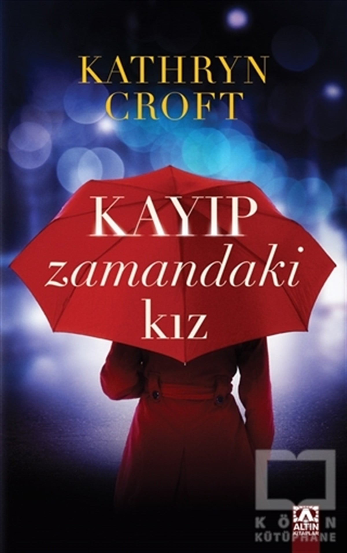 Kathryn CroftRomanKayıp Zamandaki Kız