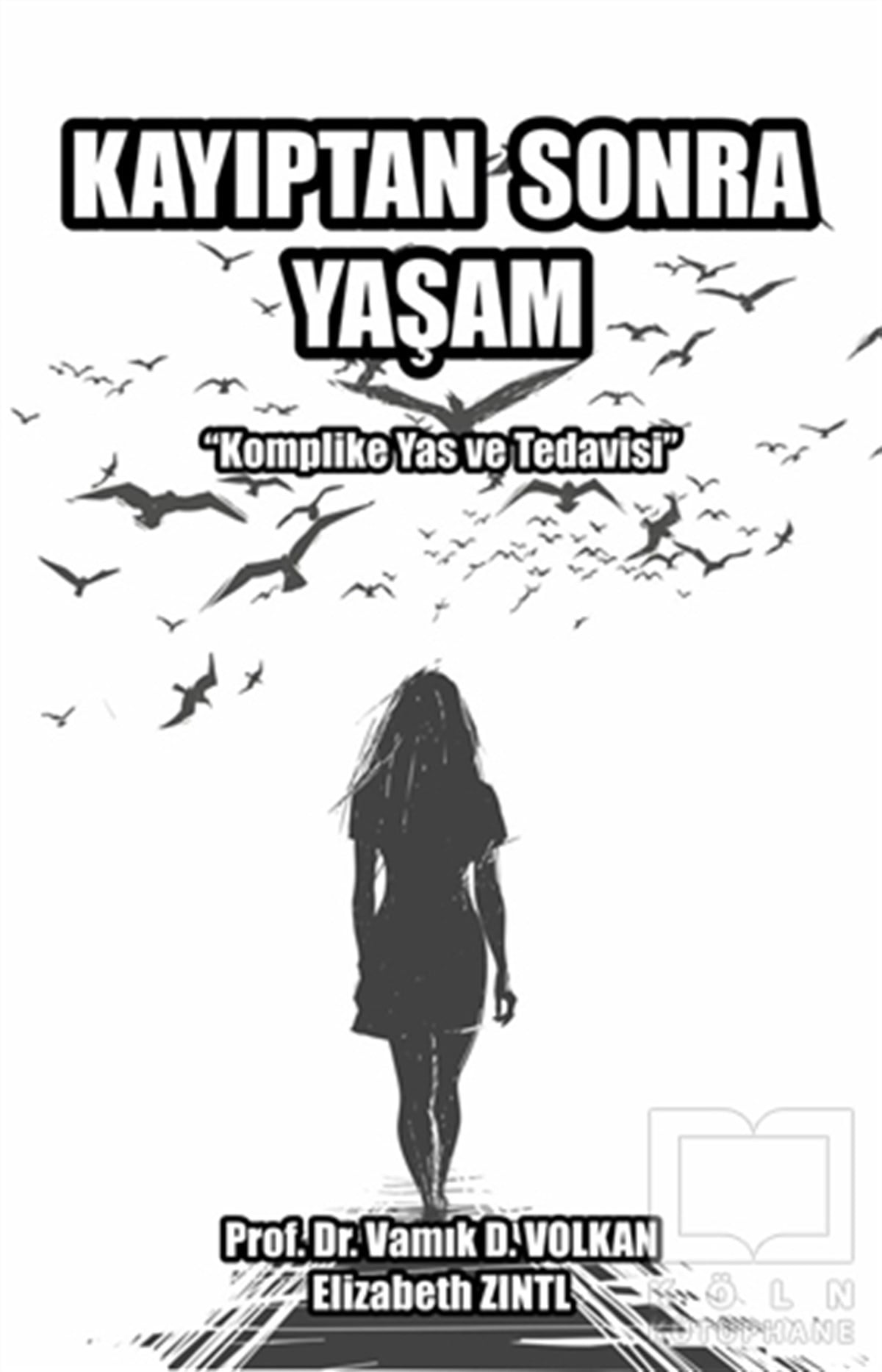 Vamık D. VolkanBaşvuru KitaplarıKayıptan Sonra Yaşam
