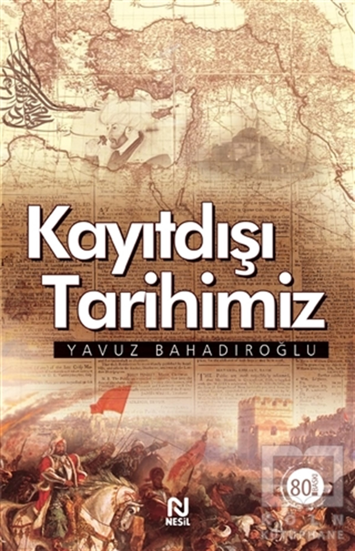 Yavuz BahadıroğluAraştırma - İncelemeKayıtdışı Tarihimiz