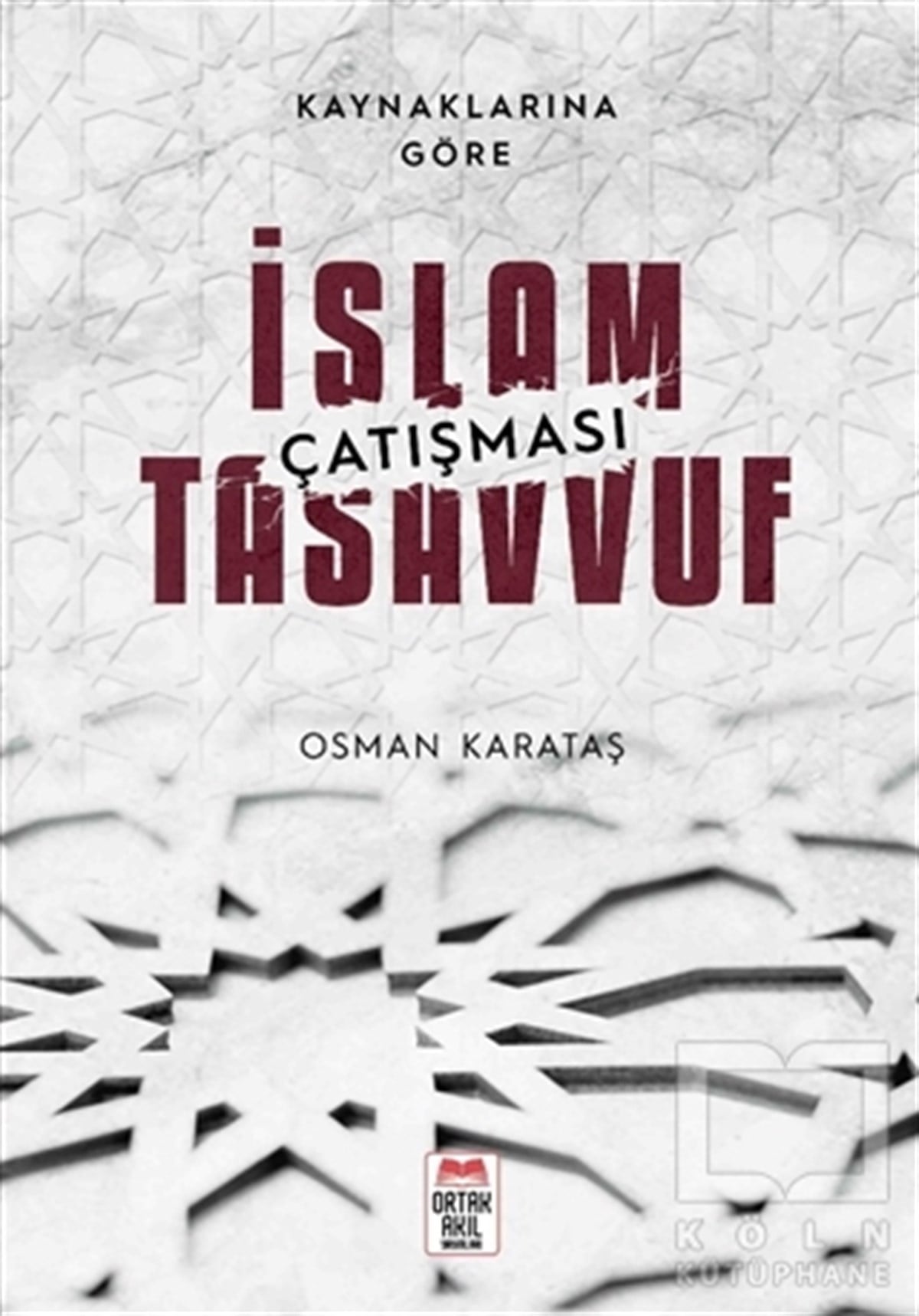 Osman KarataşTasavvuf KitaplarıKaynaklarına Göre İslam - Tasavvuf Çatışması