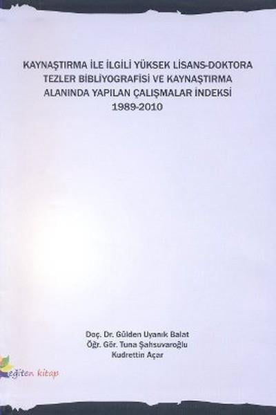 Ali ÜlkenTipKaynaştırma İle İlgili Yüksek Lisans-Doktora Tezler Bibliyografisi ve Kaynaştırma Alanında Yapılan Ç