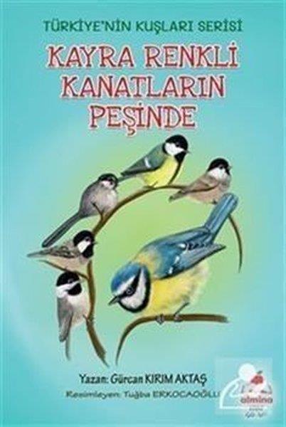 Gürcan Kırım AktaşEgitim Etkinlik KitaplariKayra Renkli Kanatların Peşinde - Türkiye'nin Kuşları Serisi