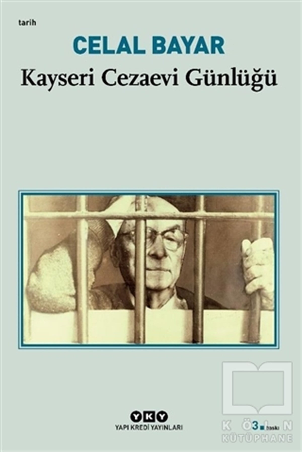 Celal BayarYakın Tarih KitaplarıKayseri Cezaevi Günlüğü