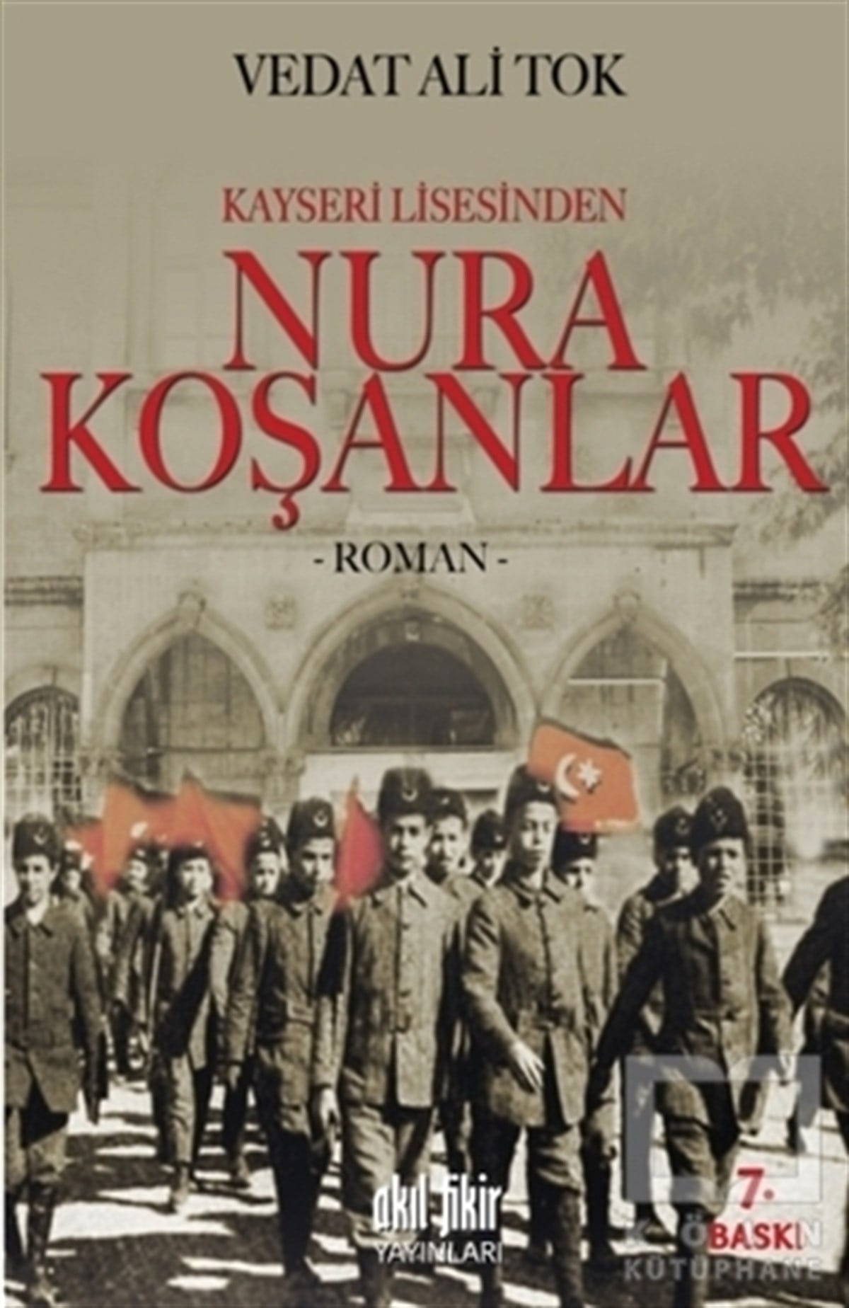 Vedat Ali TokTarihsel RomanlarKayseri Lisesinden Nura Koşanlar