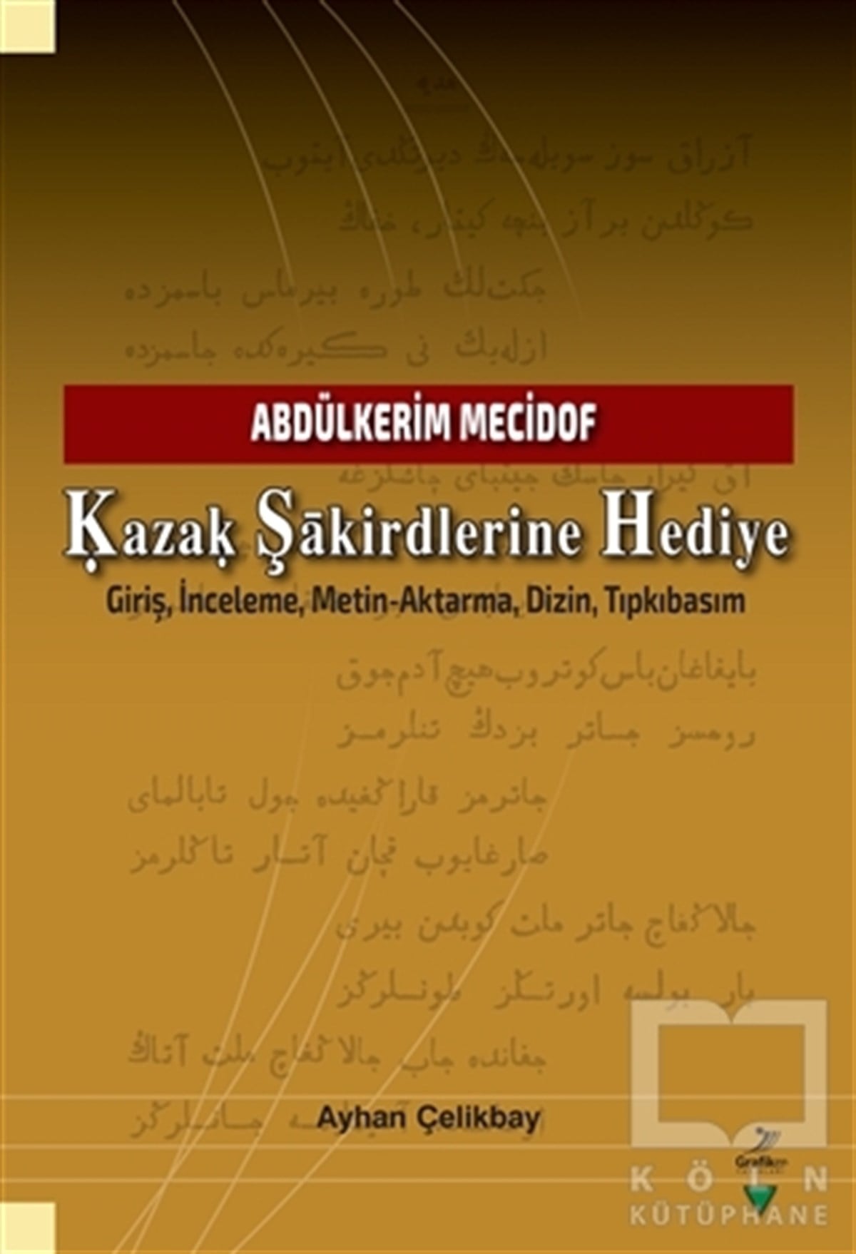 Ayhan ÇelikbayTürkçe Dil Bilim KitaplarıKazak Şakirdlerine Hediye