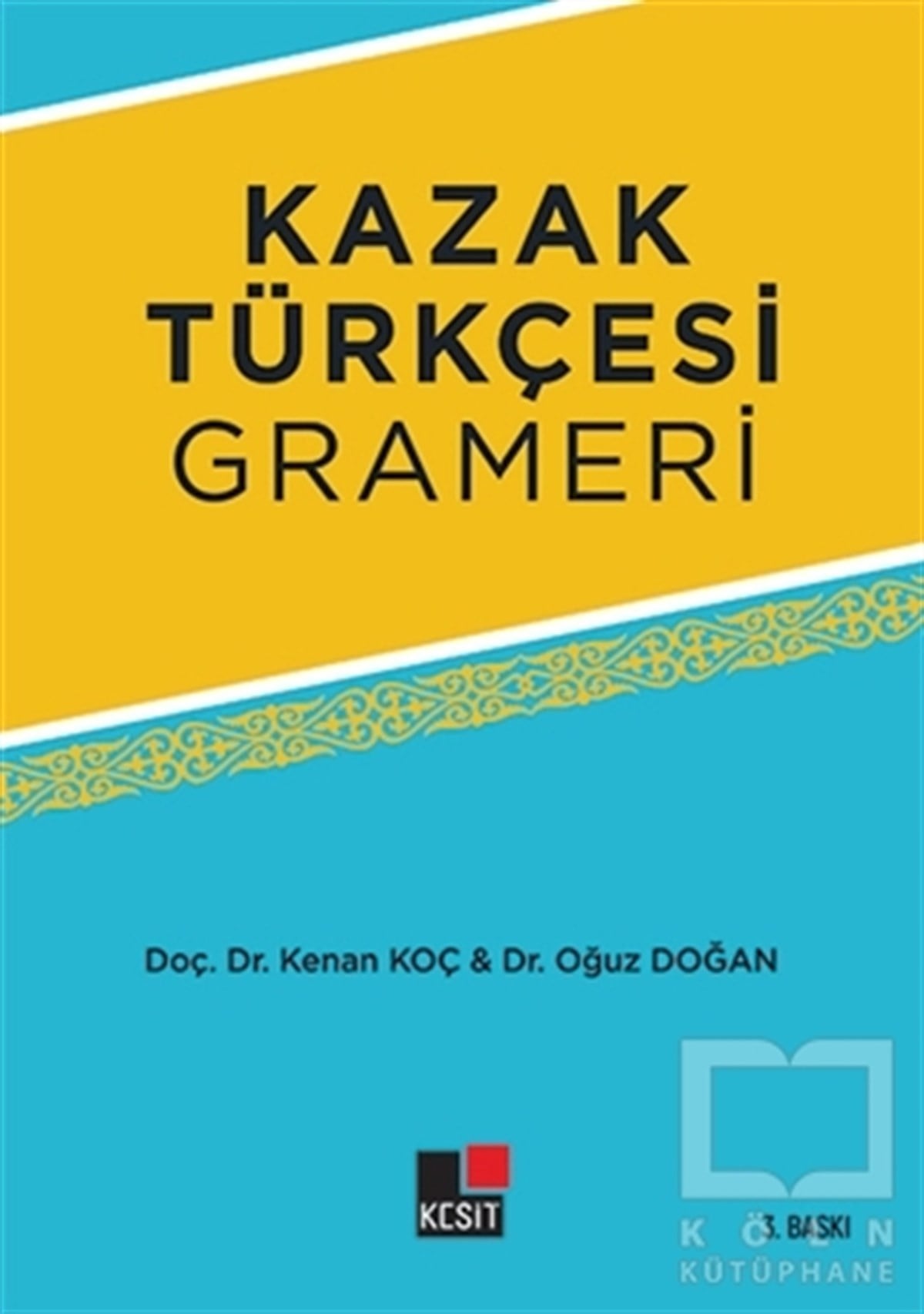 Kenan KoçSözlükler ve Konuşma KılavuzlarıKazak Türkçesi Grameri