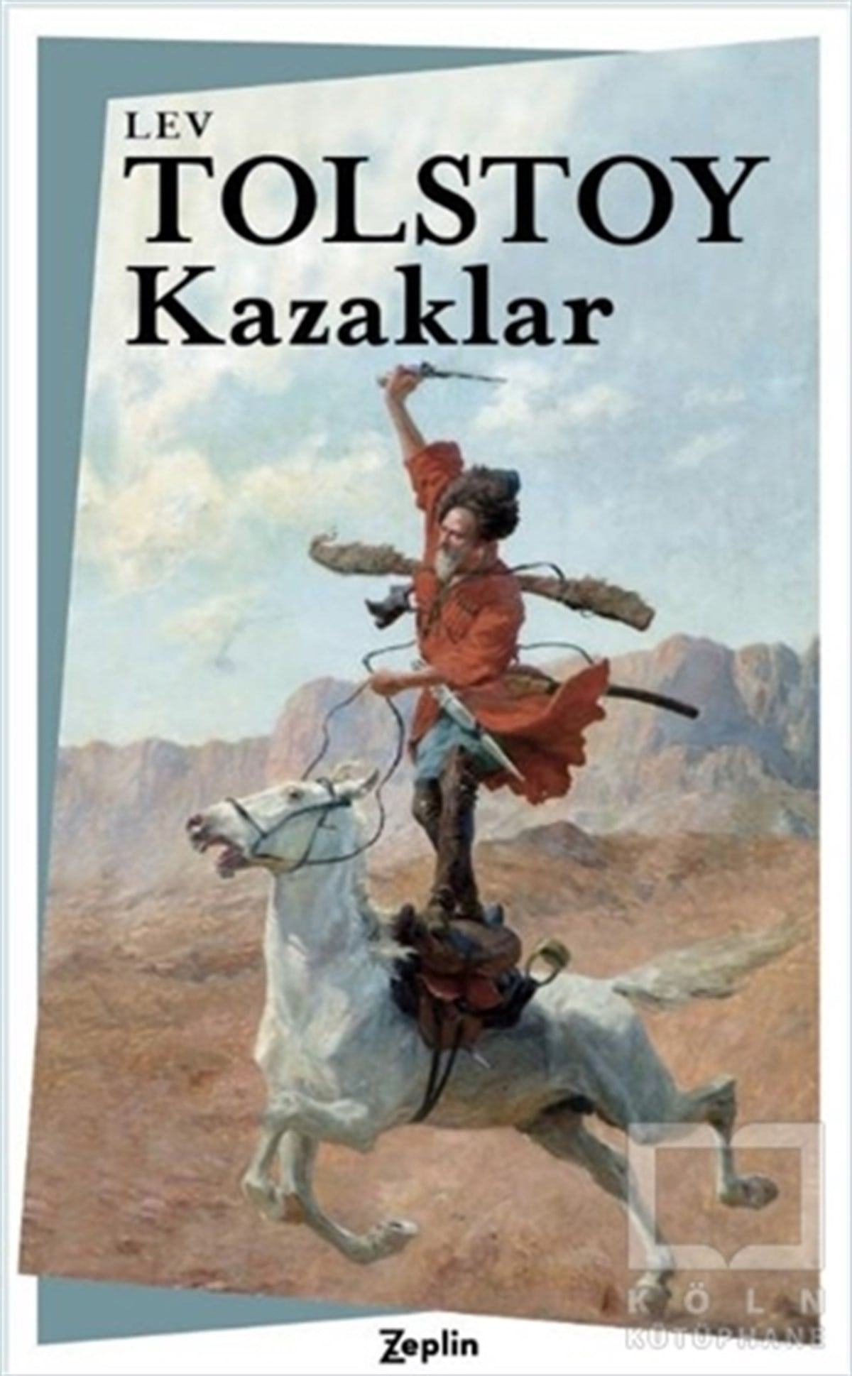 Lev Nikolayeviç TolstoyTürkçe RomanlarKazaklar