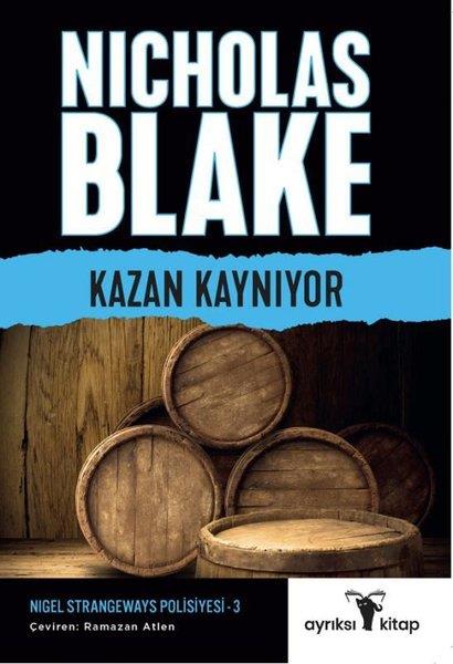 Nicholas BlakePolisiye Romanlar & Cinayet RomanlarıKazan Kaynıyor - Nigel Strangeways Serisi 3
