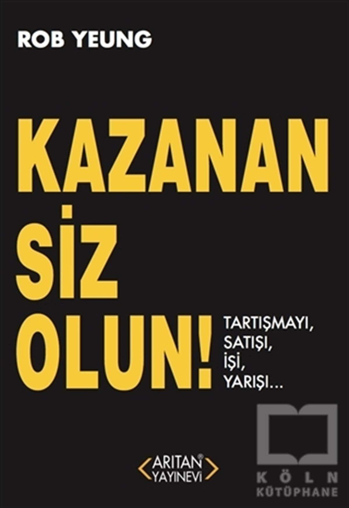 Rob YeungKişisel GelişimKazanan Siz Olun