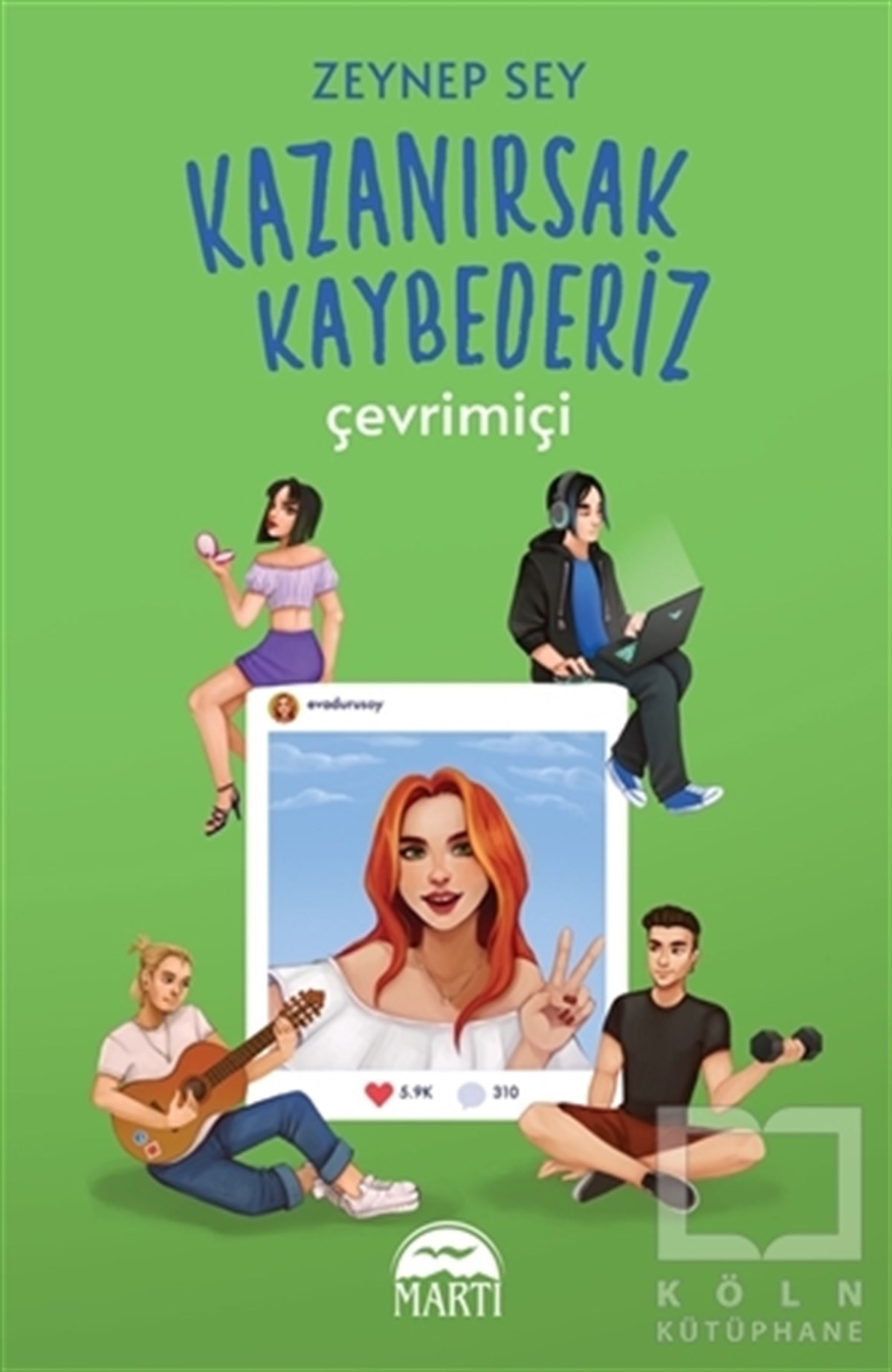 Zeynep SeyGençlik Edebiyatı KitaplarıKazanırsak Kaybederi̇z - Çevrimiçi (Cep Boy)