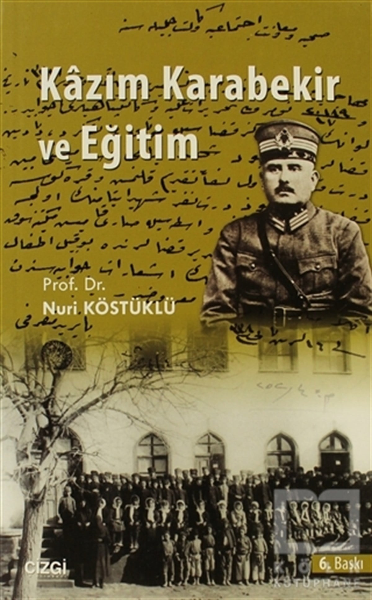 Nuri KöstüklüDiğerKazım Karabekir ve Eğitim