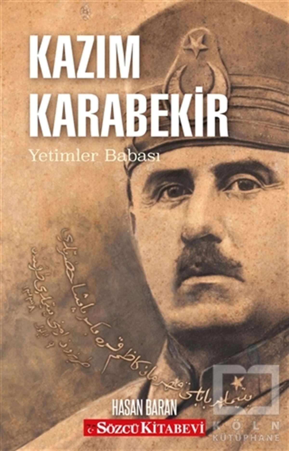 Hasan BaranTarihi Biyografi ve Otobiyografi KitaplarıKazım Karabekir