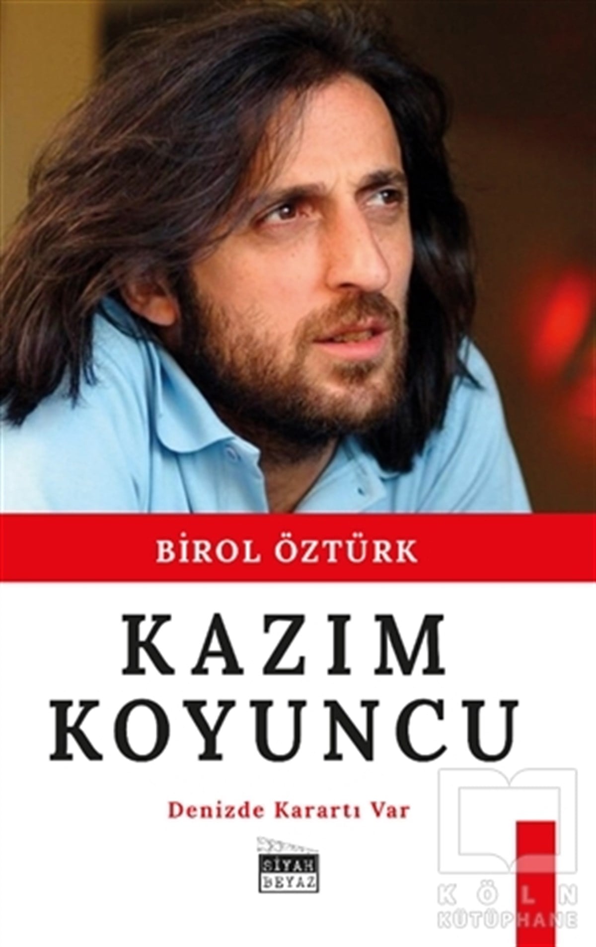 Birol ÖztürkBiyografi & Otobiyografi KitaplarıKazım Koyuncu