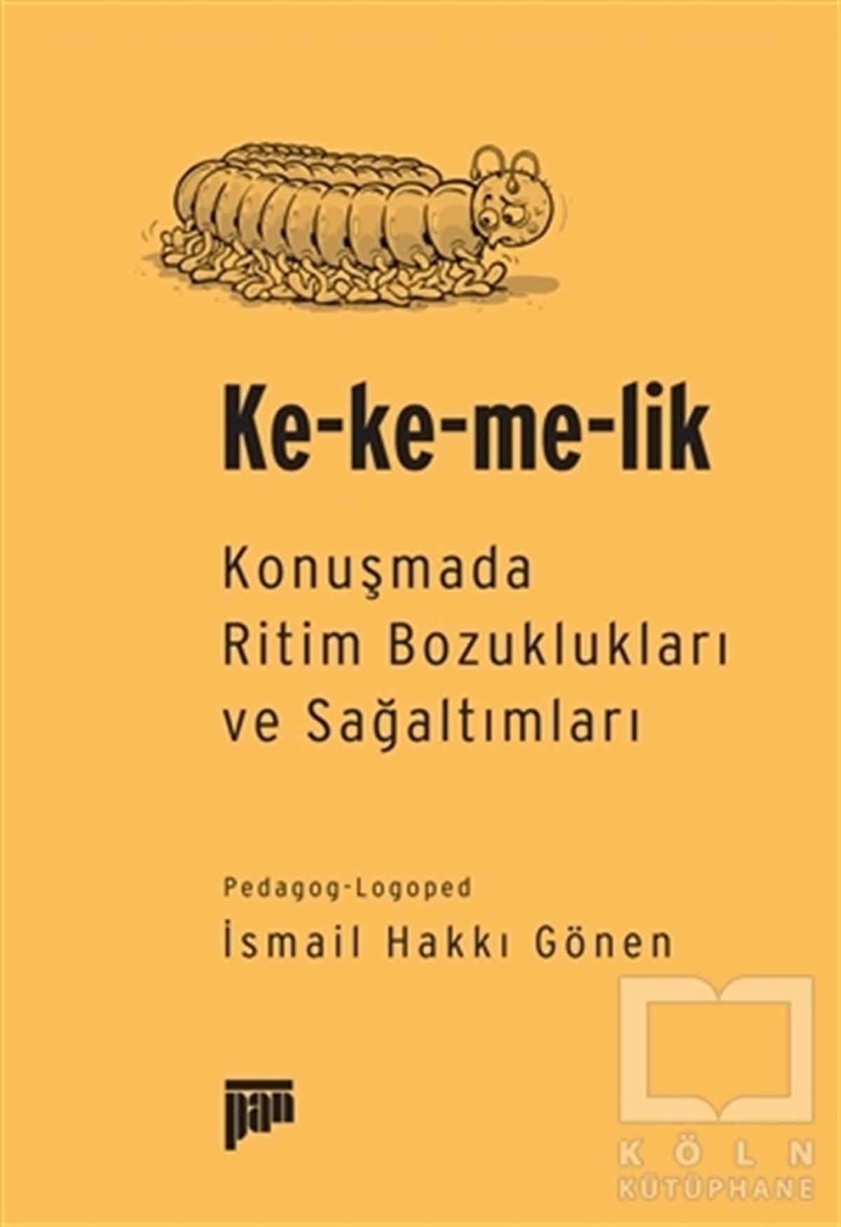 İsmail Hakkı GönenDiğerKe-ke-me-lik