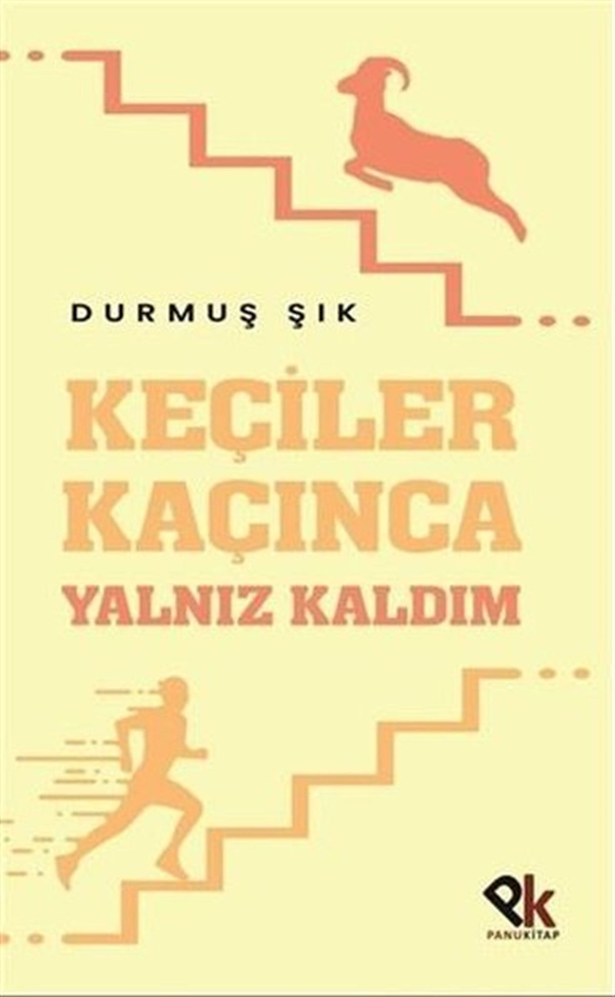 Durmuş ŞıkDeneme KitaplarıKeçiler Kaçınca Yalnız Kaldı