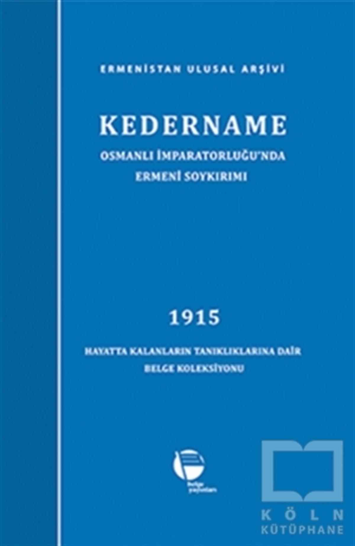 KolektifTürkiye Siyaseti ve PolitikasıKedername - Osmanlı İmparatorluğu’nda Ermeni Soykırımı