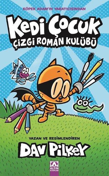 Dav PilkeyÇocuk Çizgi RomanlarıKedi Çocuk - Çizgi Roman Kulübü