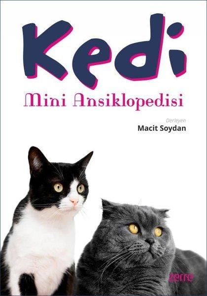 KolektifHayvan Bakımı ve Eğitimi KitaplarıKedi Mini Ansiklopedisi