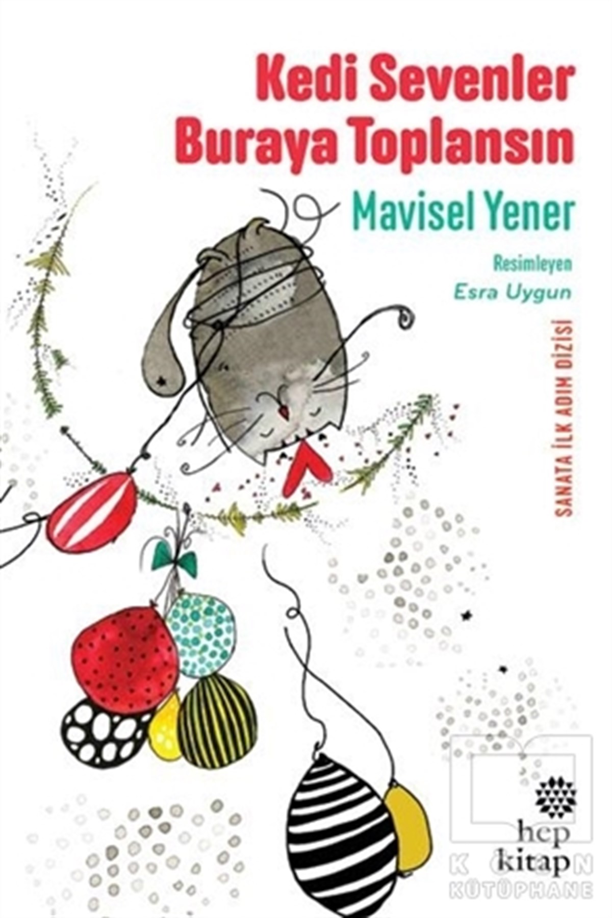 Mavisel YenerHikayelerKedi Sevenler Buraya Toplansın