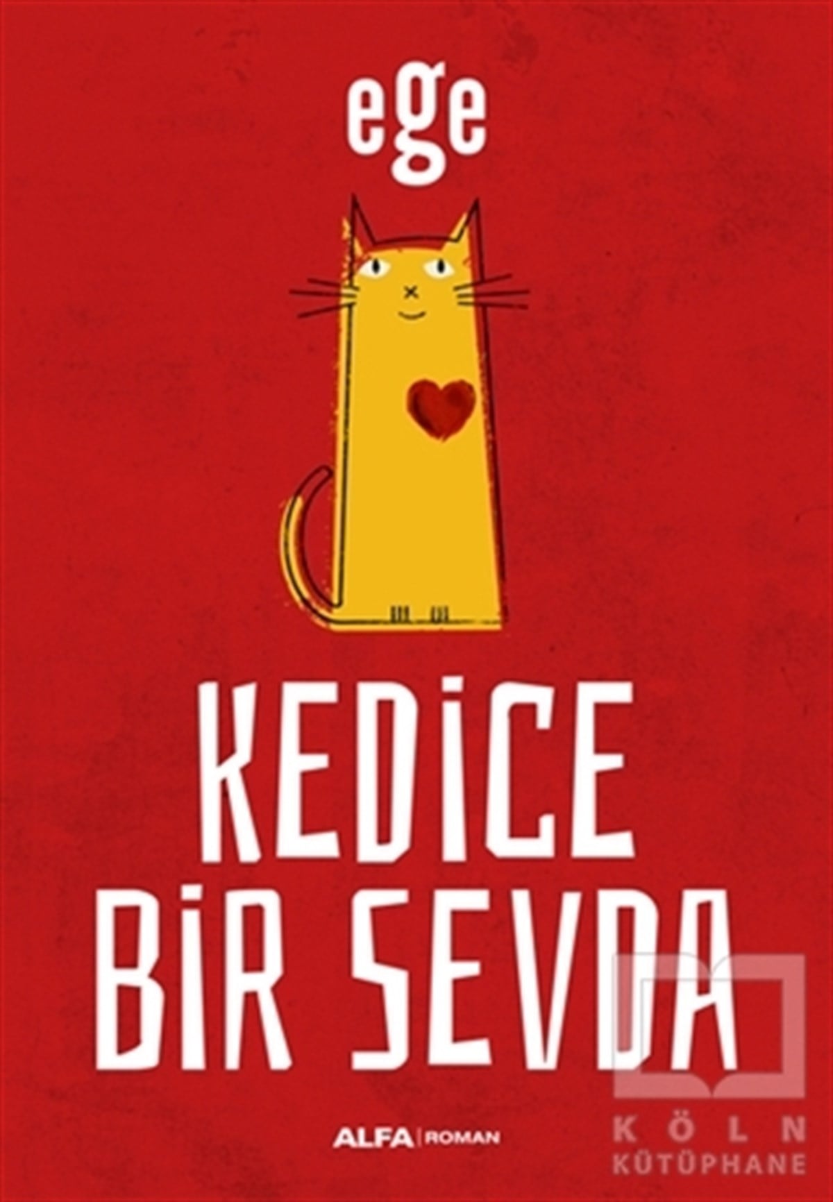 EgeTürkçe RomanlarKedice Bir Sevda