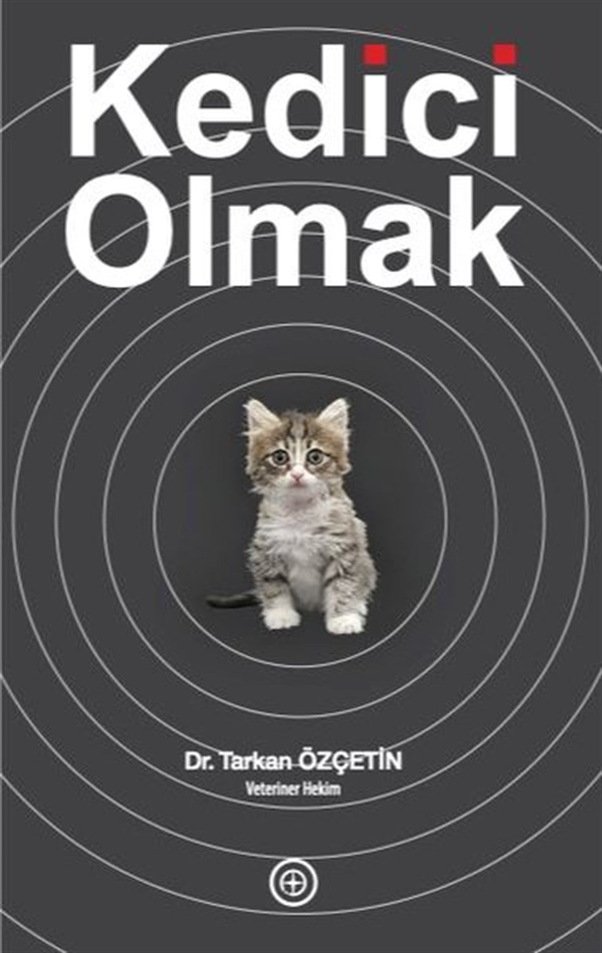 Tarkan ÖzçetinDiğerKedici Olmak