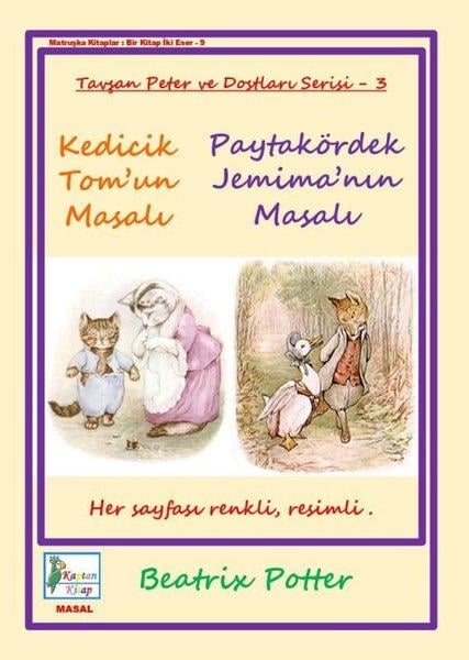 Beatrix PotterOkul Öncesi Masal KitaplarıKedicik Tom'un Masalı - Paytakördek Jemima'nın Masalı - Tavşan Peter ve Dostları Serisi 3