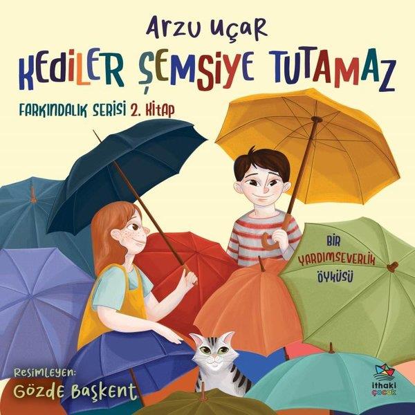 Arzu UçarEgitim Etkinlik KitaplariKediler Şemsiye Tutamaz - Farkındalık Serisi 2.Kitap