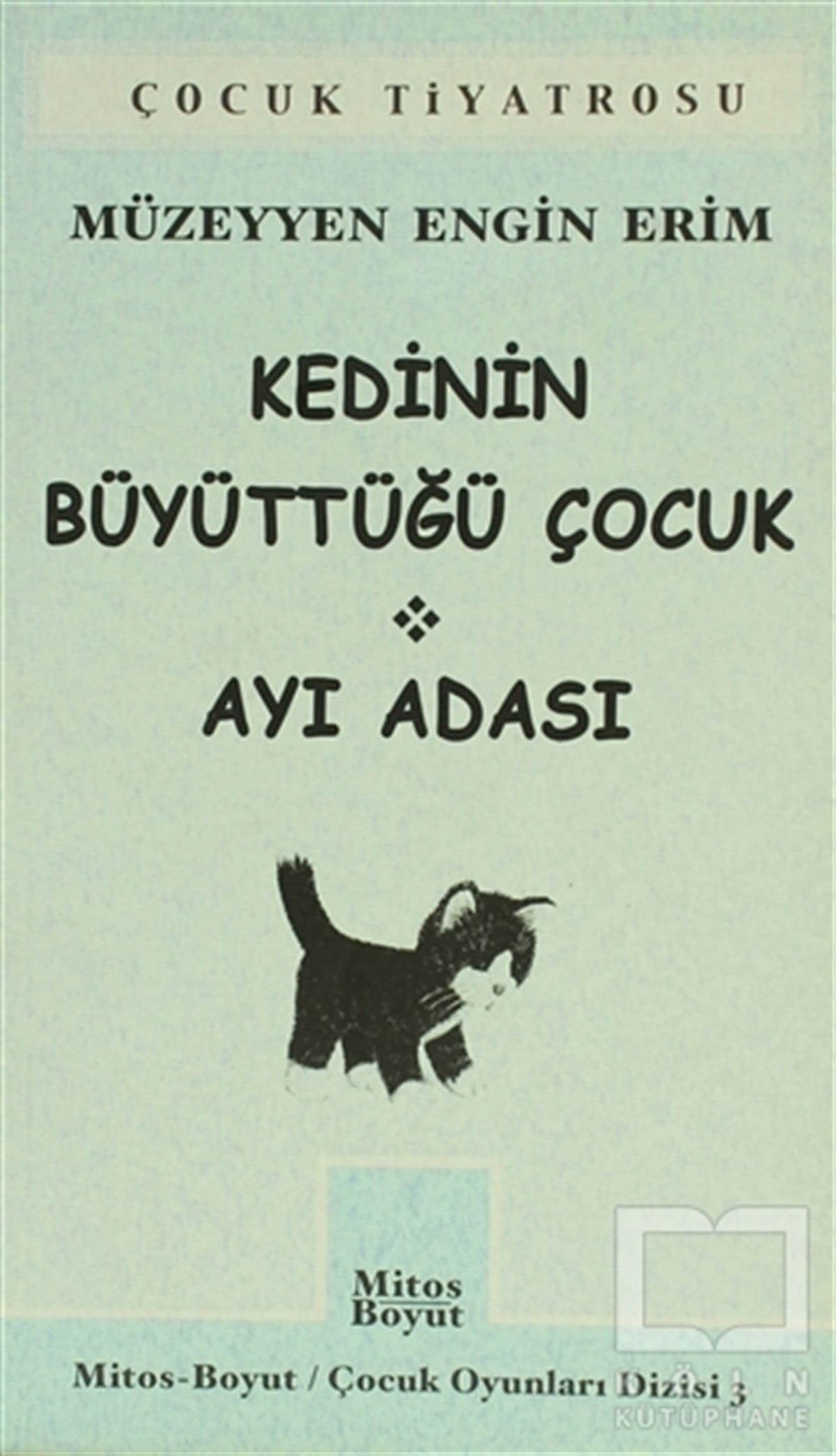Müzeyyen Engin ErimSenaryoKedinin Büyüttüğü Çocuk - Ayı Adası