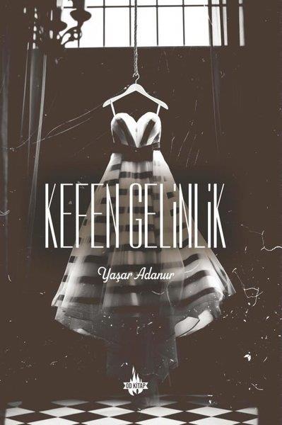 Yaşar AdanurTürkiye RomanKefen Gelinlik