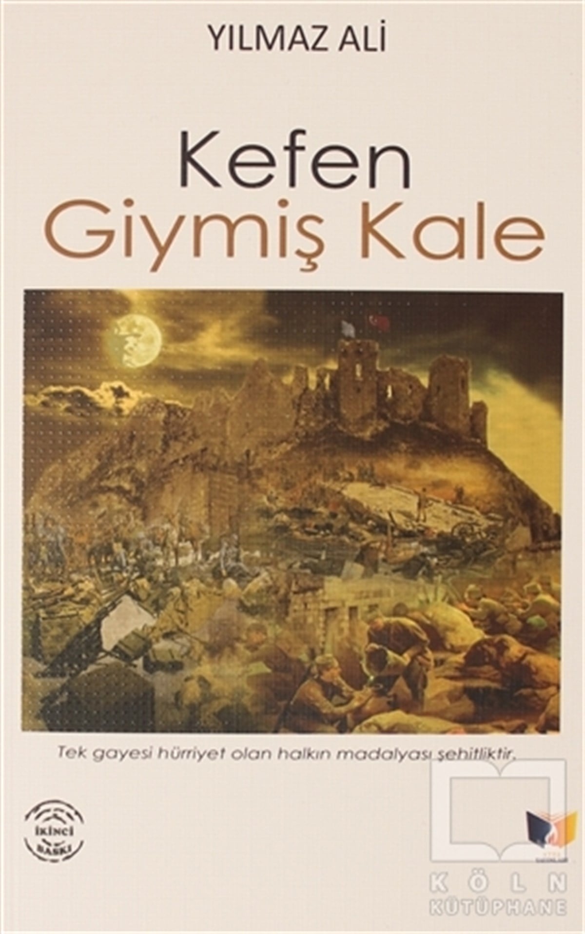 Yılmaz AliTürkçe RomanlarKefen Giymiş Kale