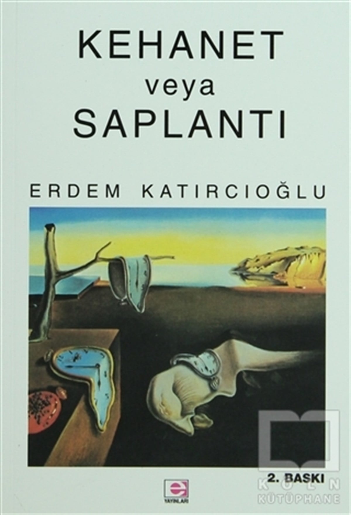Erdem KatırcıoğluÖyküKehanet veya Saplantı