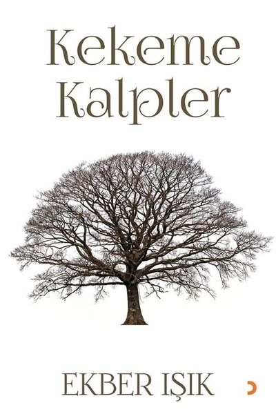 Ekber IşıkTürk ŞiiriKekeme Kalpler