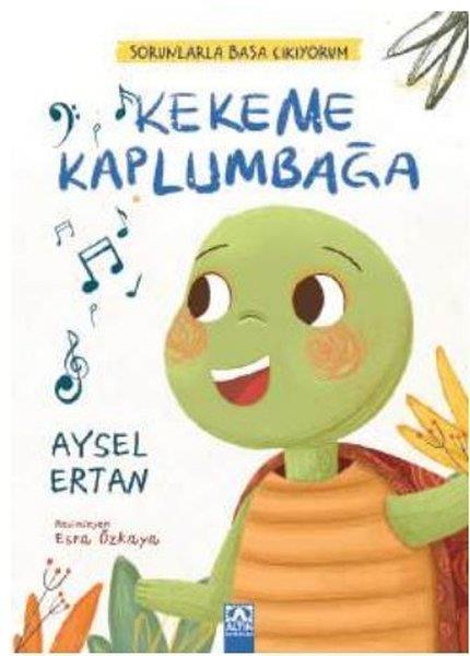 Aysel ErtanEgitim Etkinlik KitaplariKekeme Kaplumbağa - Sorunlarla Başa Çıkıyorum