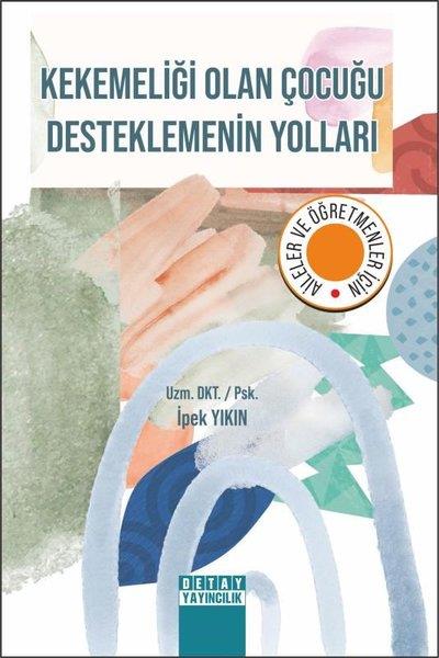 İpek YıkınAile - ÇocukKekemeliği Olan Çocuğu Desteklemenin Yolları