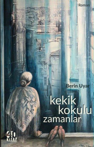 Berin UyarTürk RomaniKekik Kokulu Zamanlar