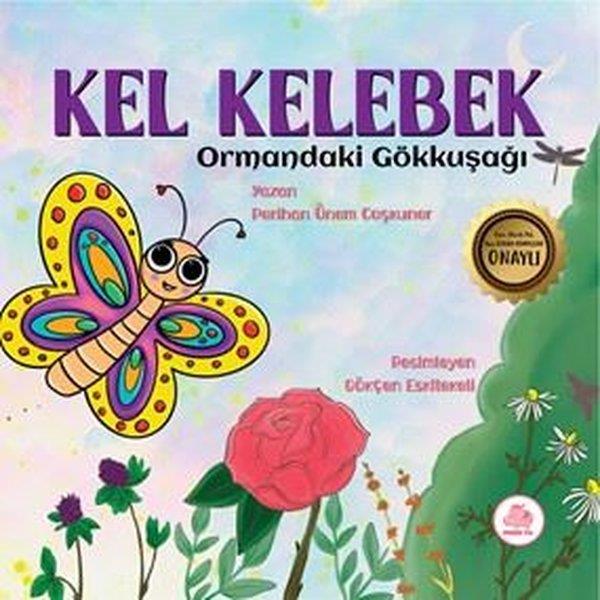 Perihan Önem CoşkunerEgitim Etkinlik KitaplariKel Kelebek - Ormandaki Gökkuşağı