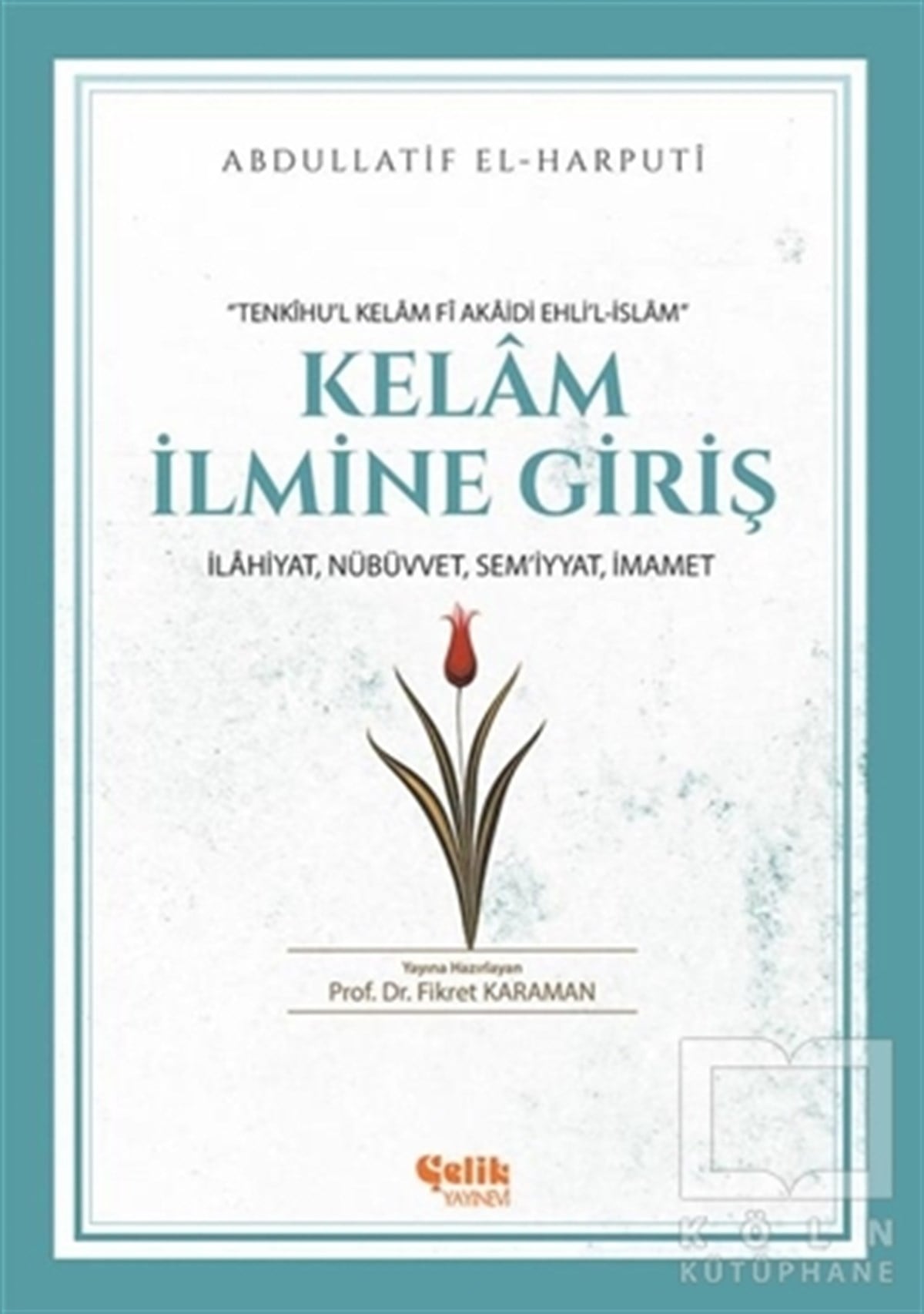 Abdullatif El-HarputiDiğerKelam İlmine Giriş