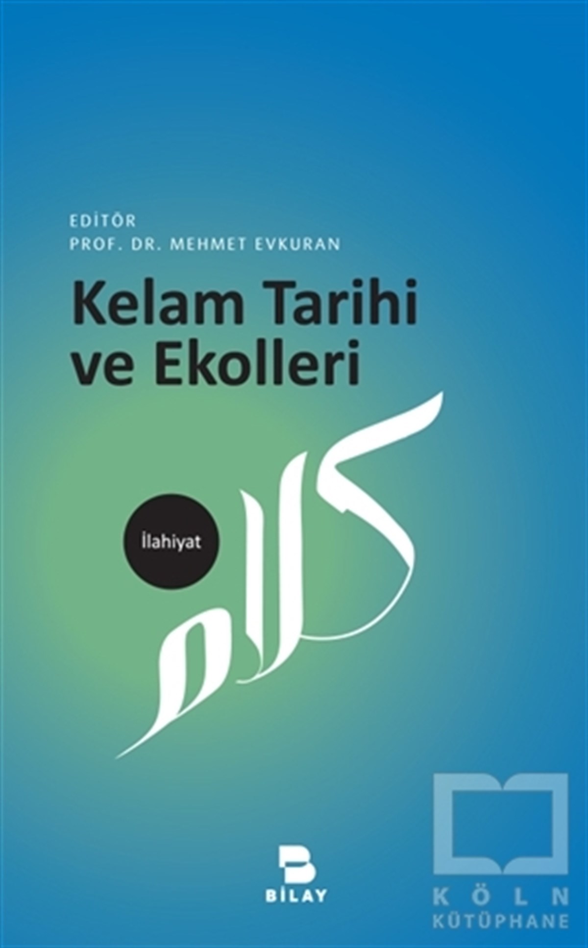 Mehmet EvkuranDin Felsefesi KitaplarıKelam Tarihi ve Ekolleri