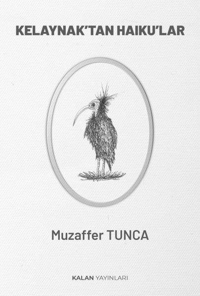 Muzaffer TuncaTürk ŞiiriKelaynak'tan Haiku'lar