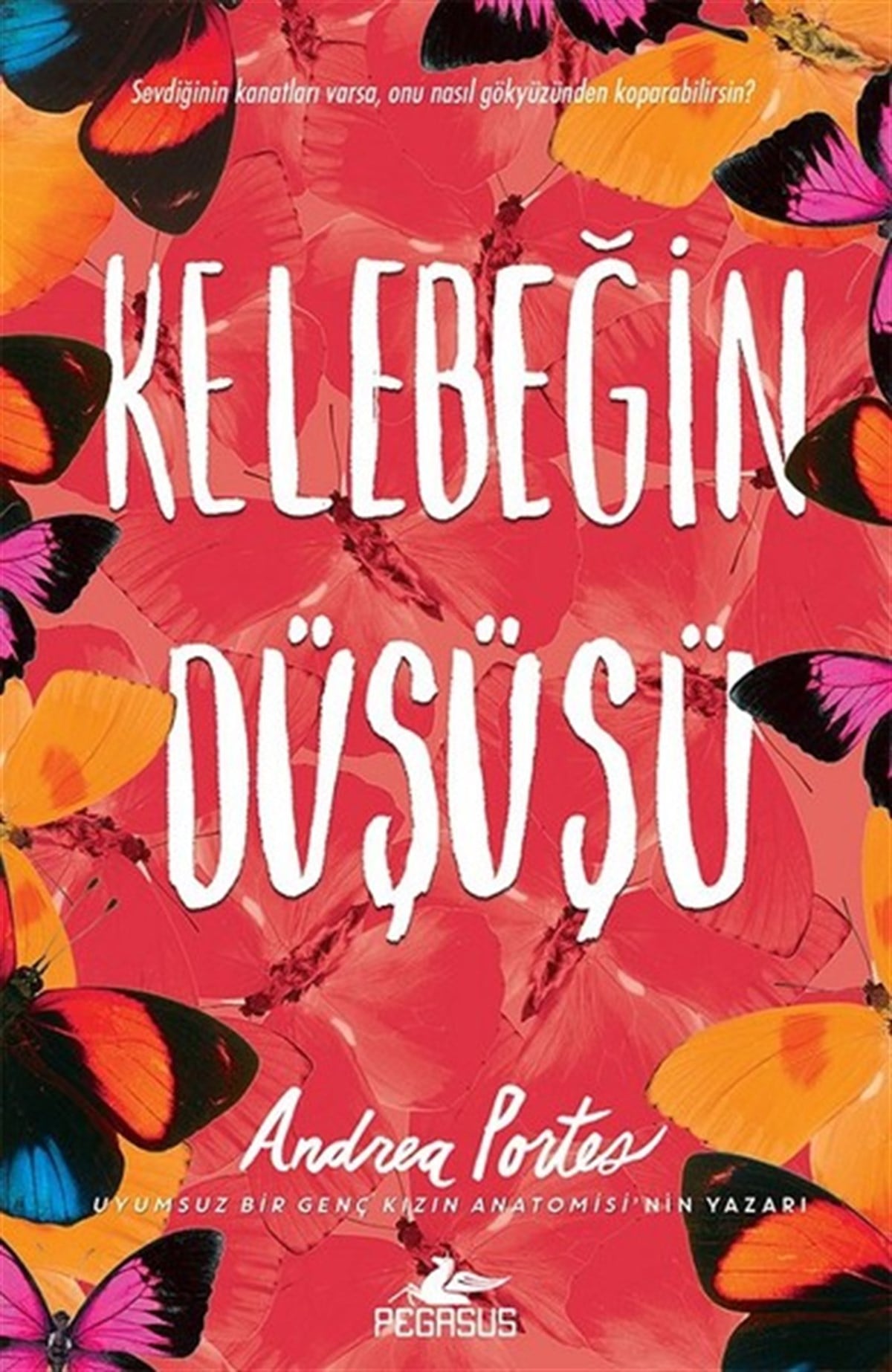 Yelda RasenfosDünya RomanKelebeğin Düşüşü